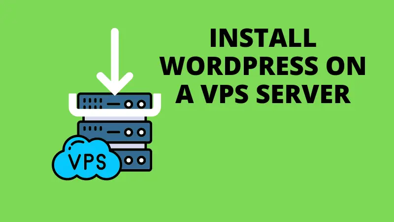 Install WordPress on a VPS Server