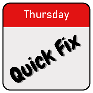 quick fix thursday